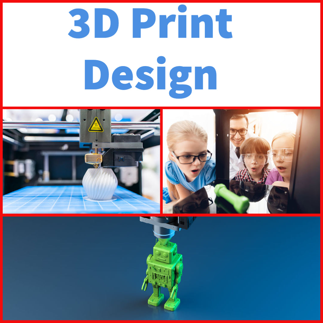 3D Print Design - Ages 9 -14 Years old