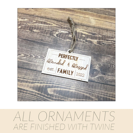Perfectly Blended & Blessed Ornament ,Blended Family , New Family , Mixed Family Ornament , Custom Family Ornament ,Wooden Ornament