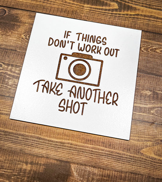 Take Another Shot Sign, Optimism Sign