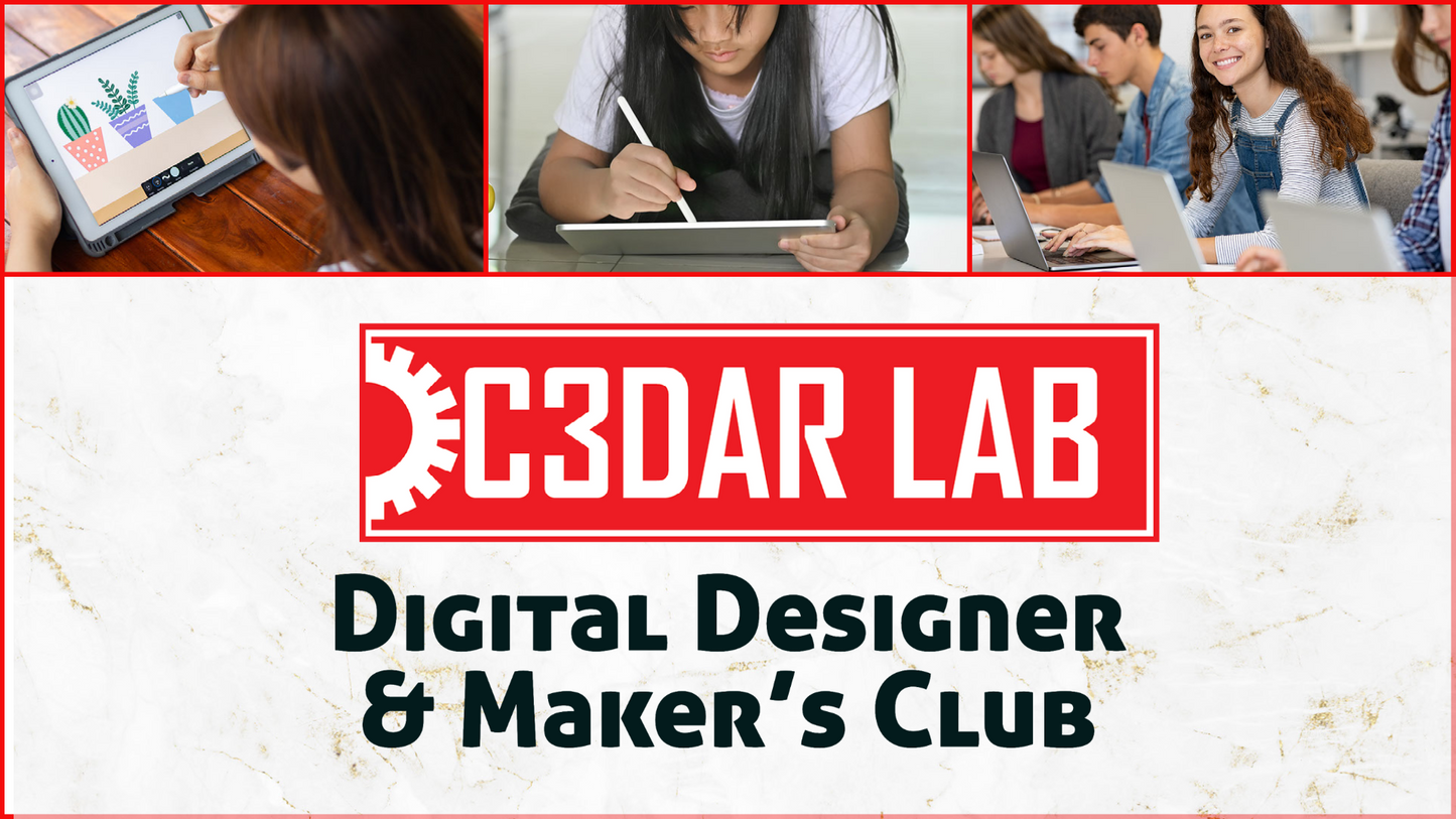 Digital Designer and Makers Club - 10 -14 years