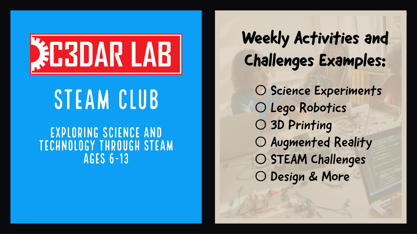 STEAM CLUB - Ages 7-13 Years old