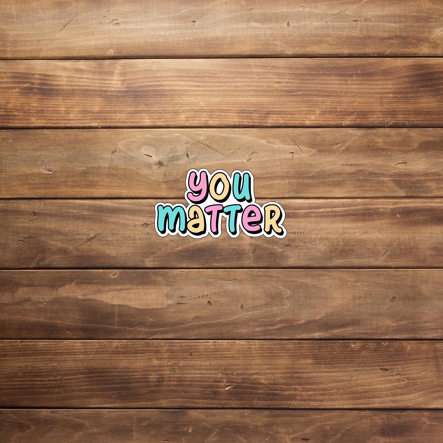 Mental Health, You matter Stickers