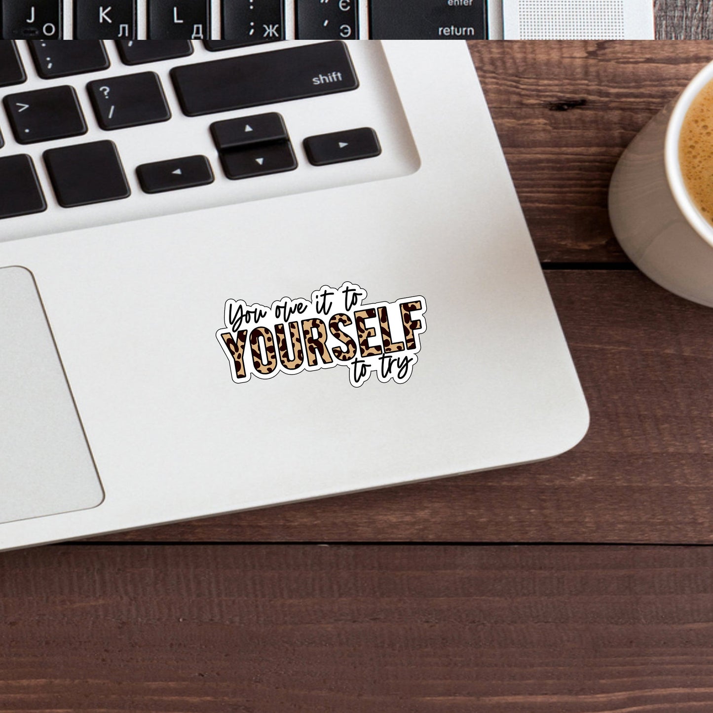 You owe it to yourself to try PRINT  Sticker,  Vinyl sticker, laptop sticker, Tablet sticker