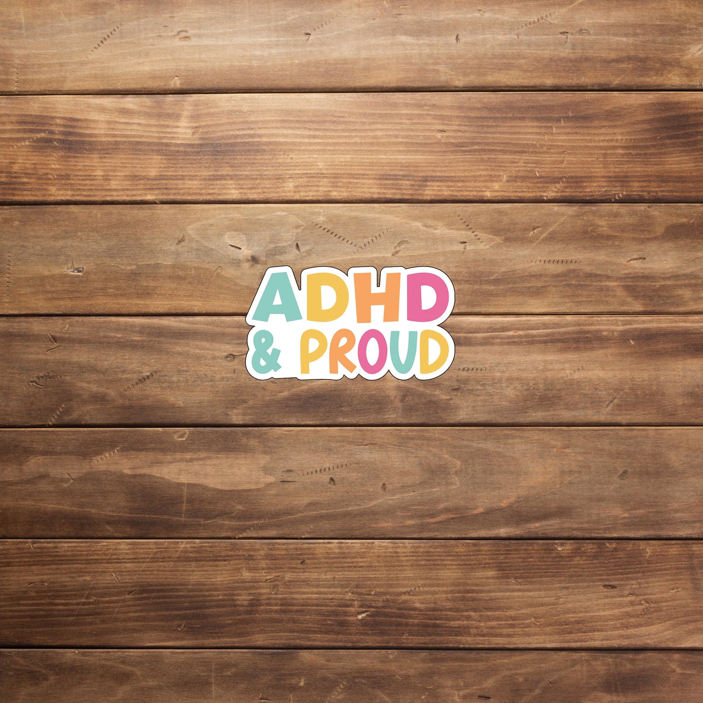 ADHD and Proud Stickers