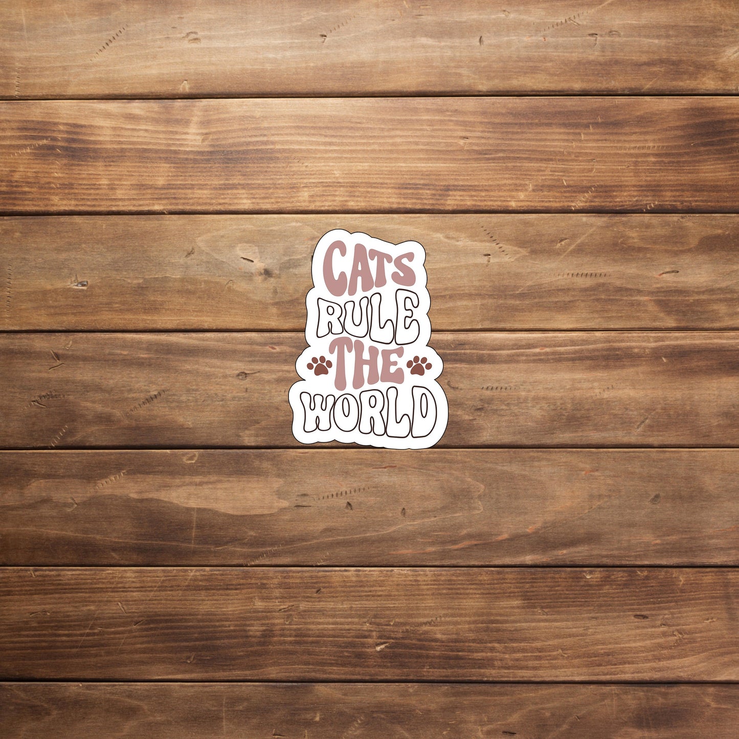 Cats rule the world  Sticker,  Vinyl sticker, laptop sticker, Tablet sticker
