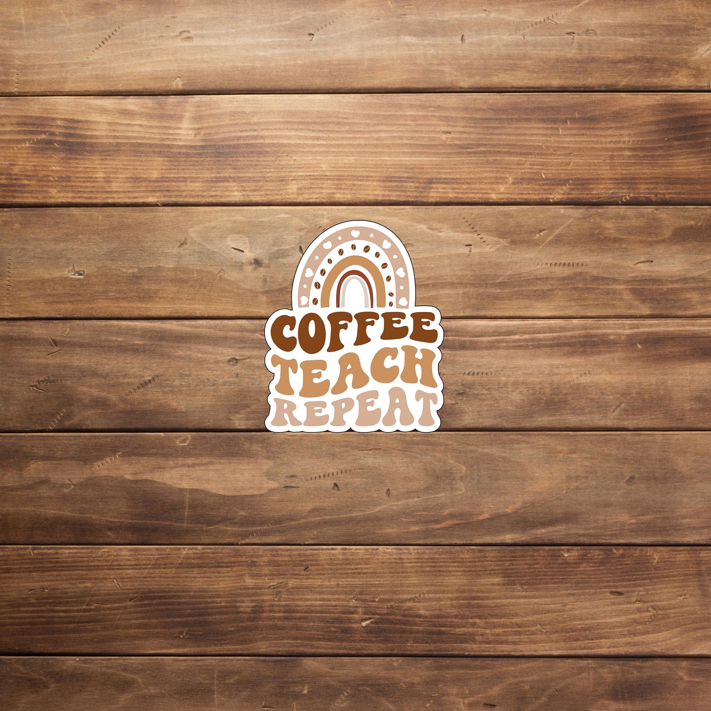 Coffee Teacher Repeat  Sticker