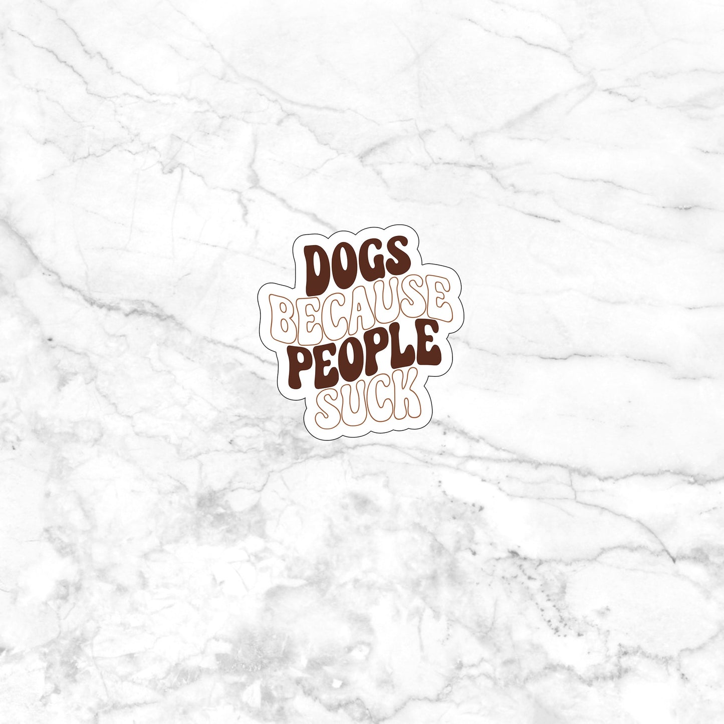 Dogs because people suck  Sticker,  Vinyl sticker, laptop sticker, Tablet sticker