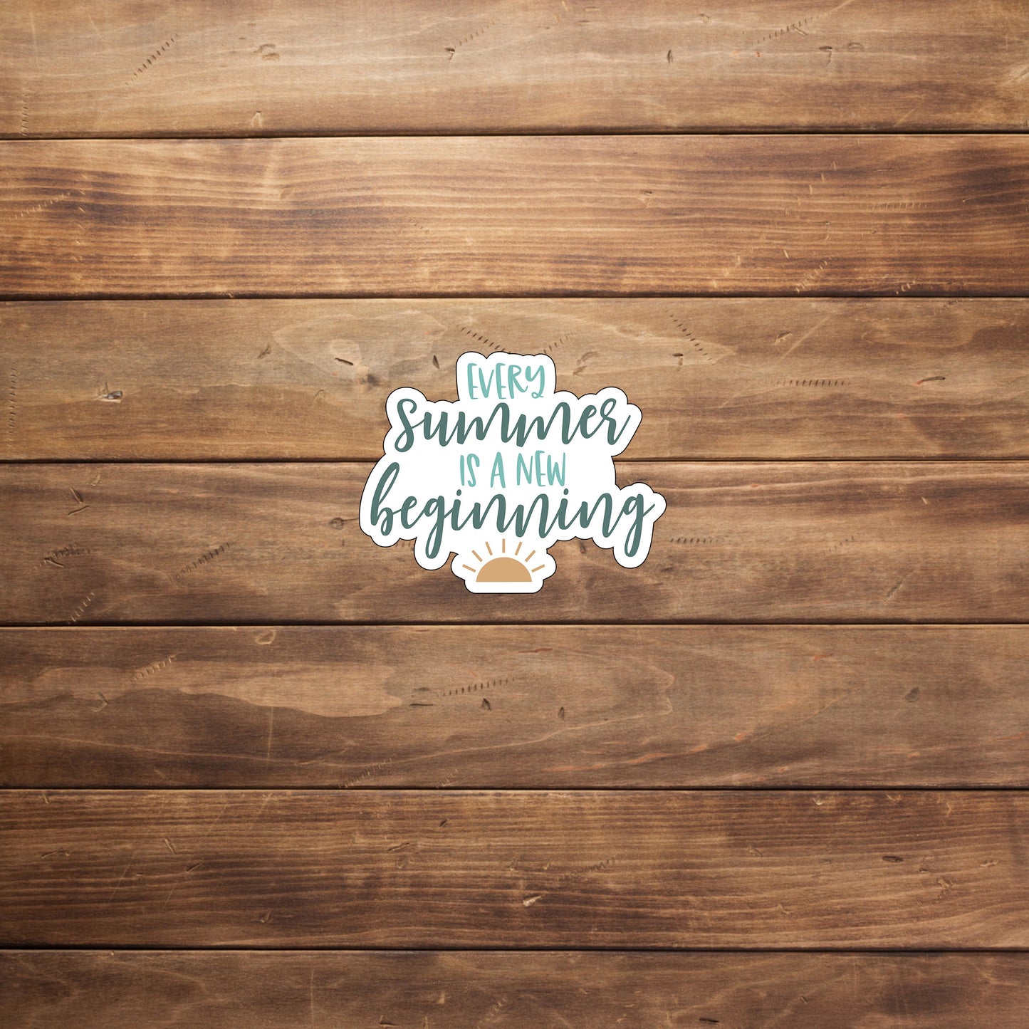 Every summer is a new beginning  Sticker,  Vinyl sticker, laptop sticker, Tablet sticker