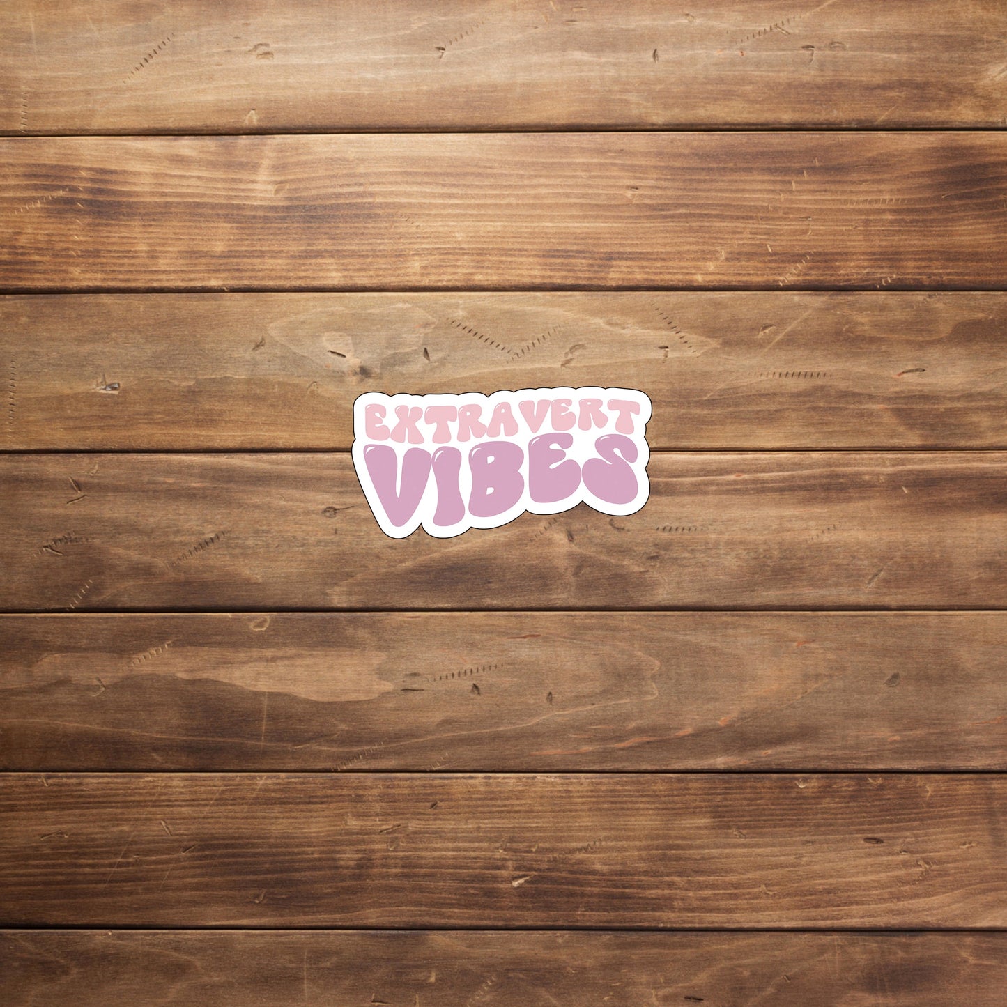 Extravert vibes  Sticker,  Vinyl sticker, laptop sticker, Tablet sticker