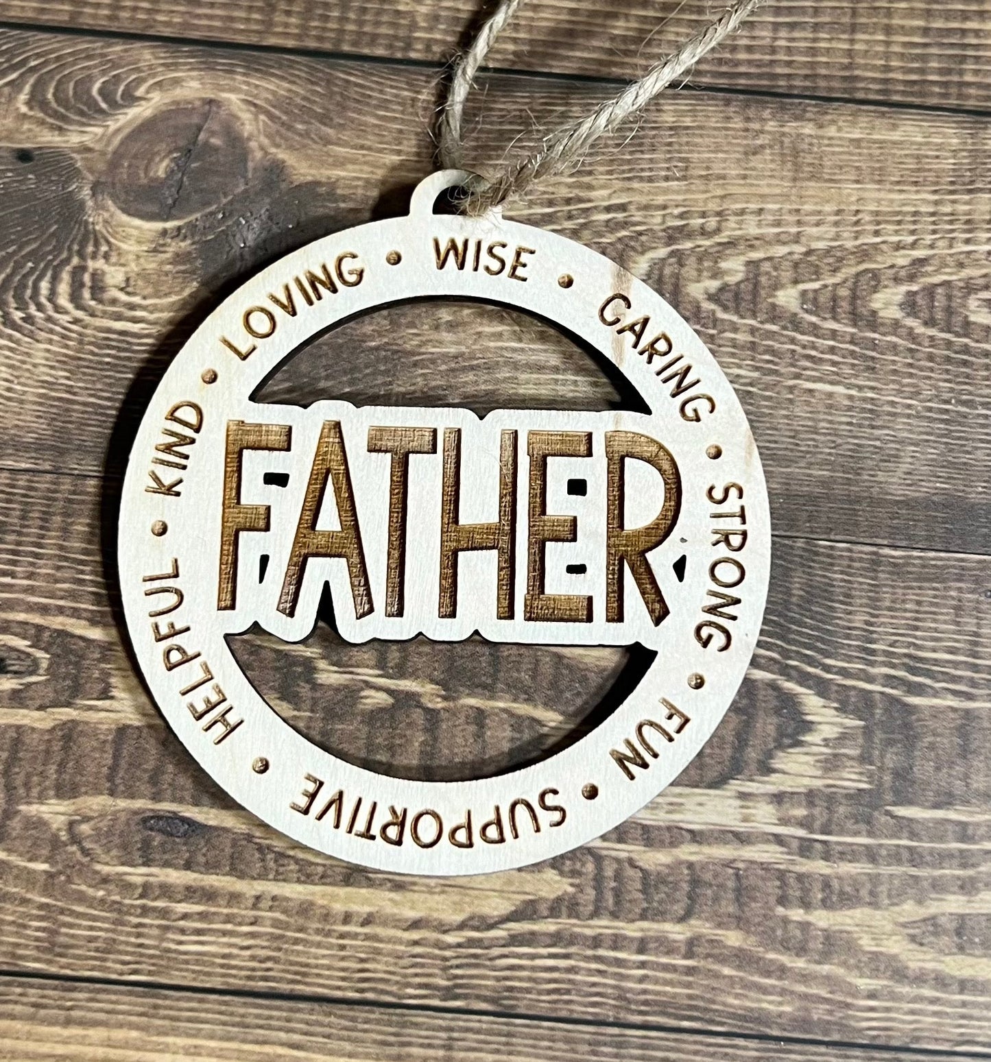 FATHER Ornaments |Personalized Ornament|  Wooden Family Ornament |  Laser Engraved Wood Ornament