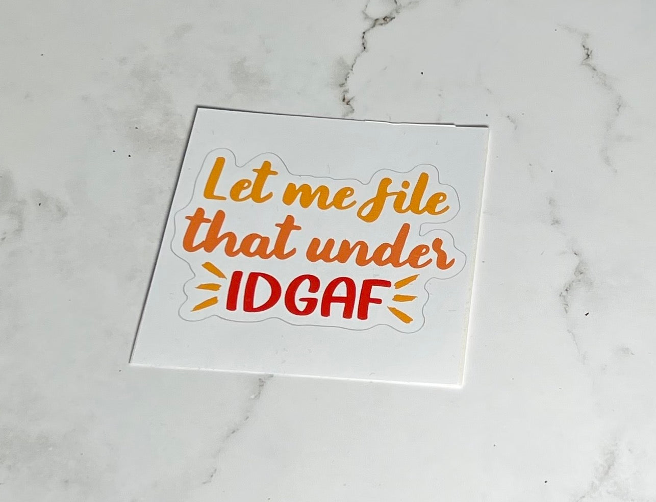 IDGAF Sticker | Vinyl sticker | laptop sticker | Sarcastic Sticker