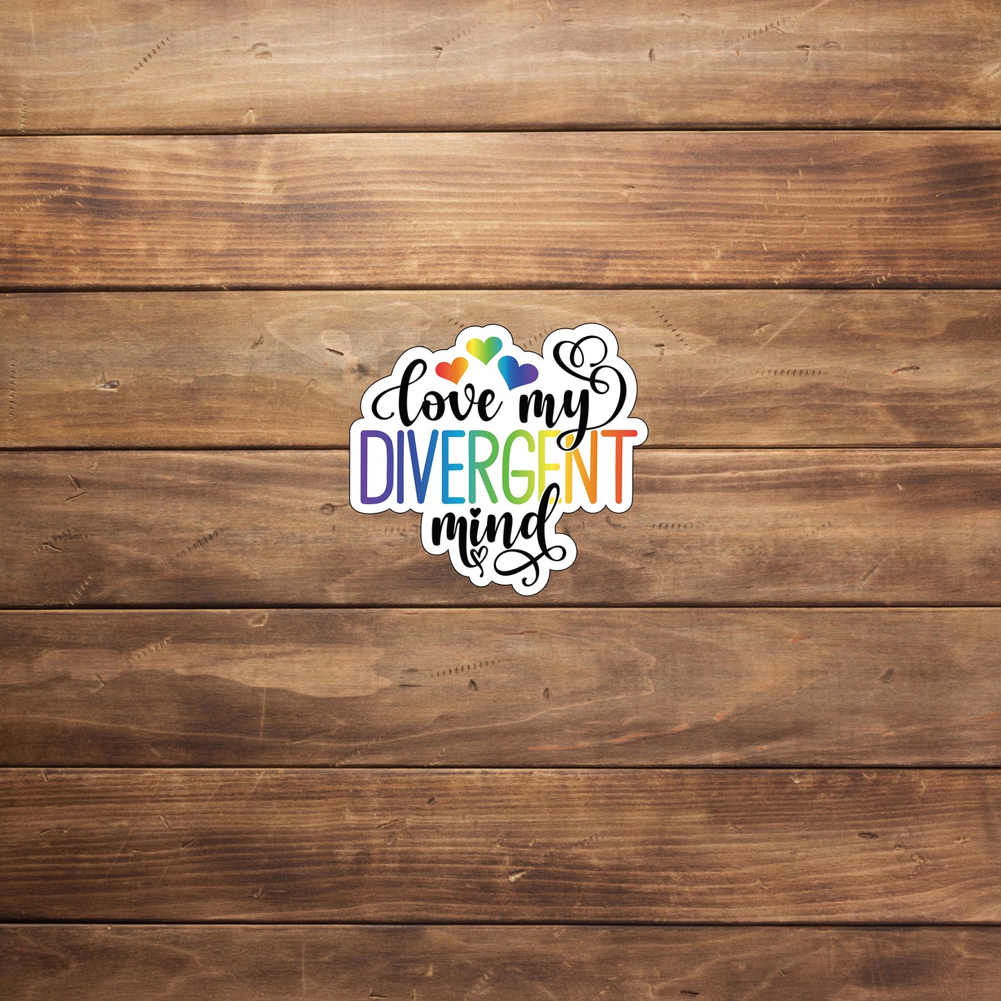 Love My Divergent Mind  Sticker,  Vinyl sticker, laptop sticker, Tablet sticker