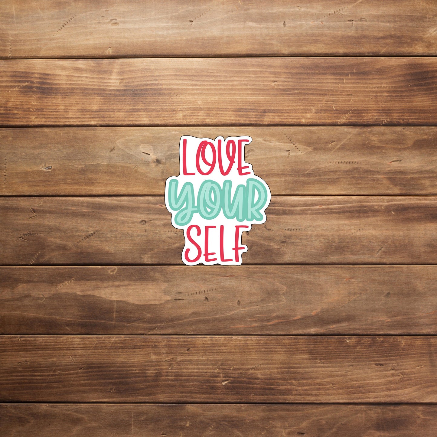Love your self Sticker