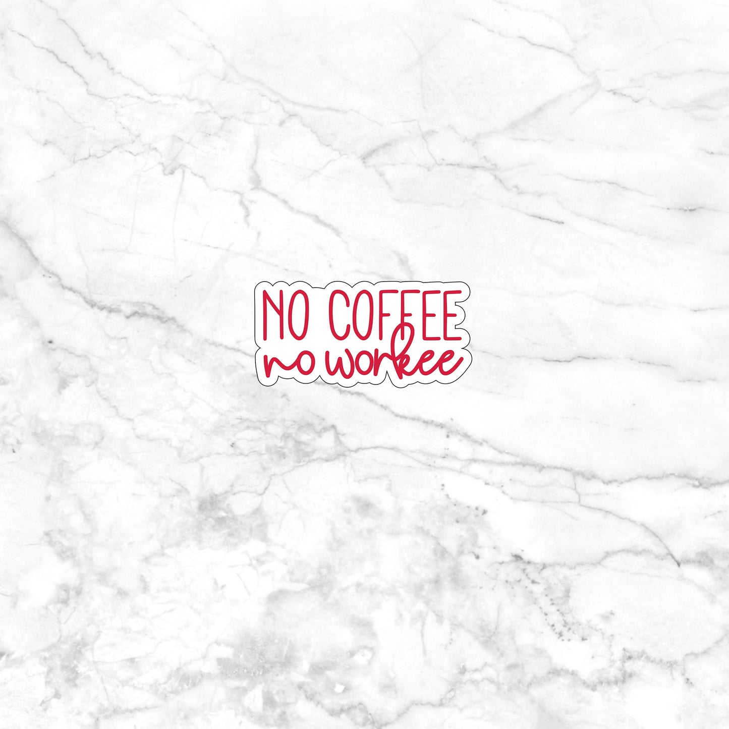 No coffee no workee  Sticker,  Vinyl sticker, laptop sticker, Tablet sticker