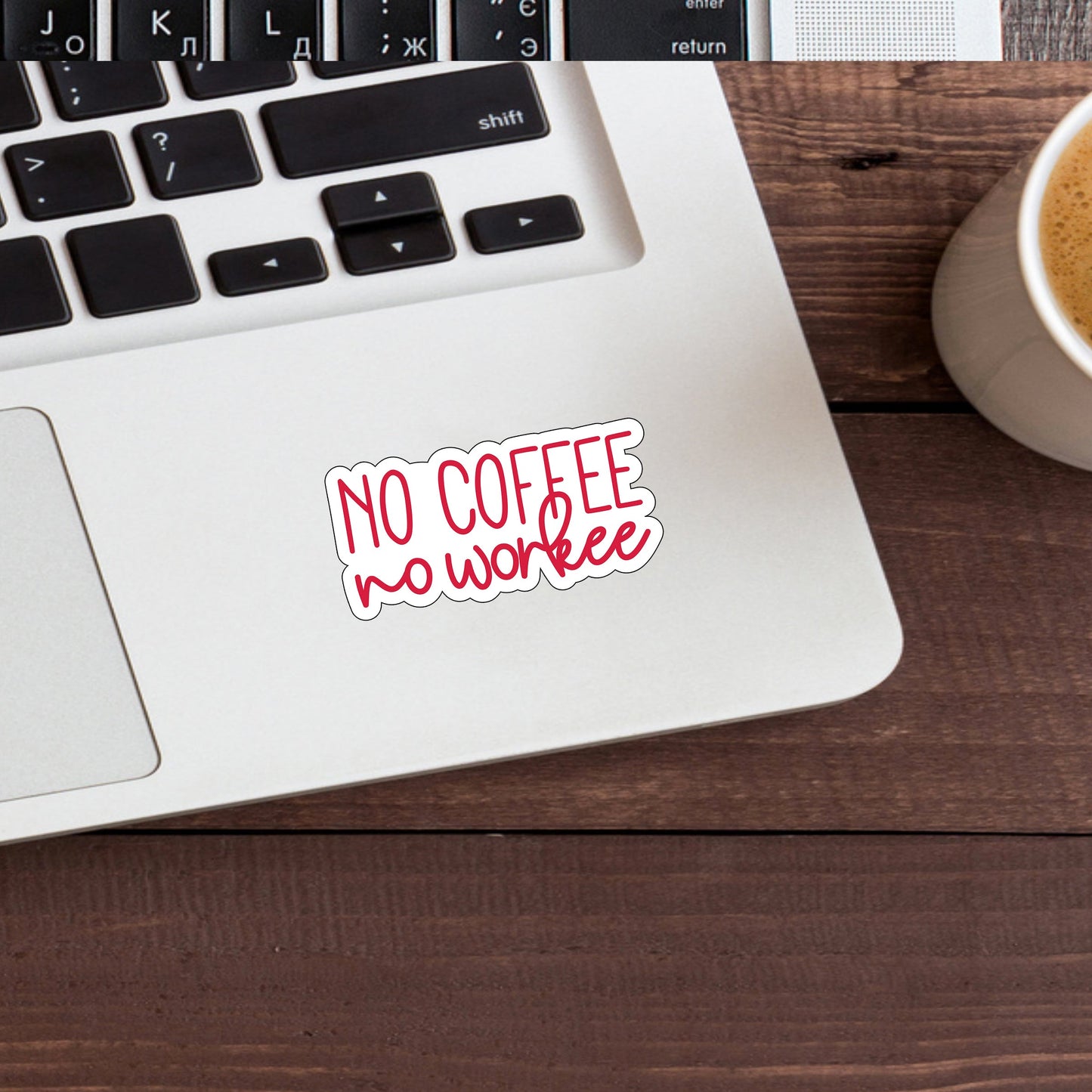 No coffee no workee  Sticker,  Vinyl sticker, laptop sticker, Tablet sticker