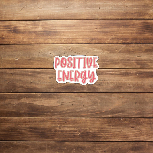 Positive energy Sticker