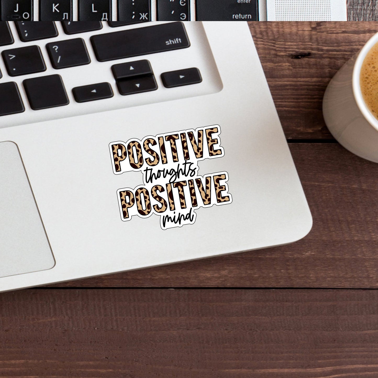 Positive thoughts positive mind  Sticker,  Vinyl sticker, laptop sticker, Tablet sticker