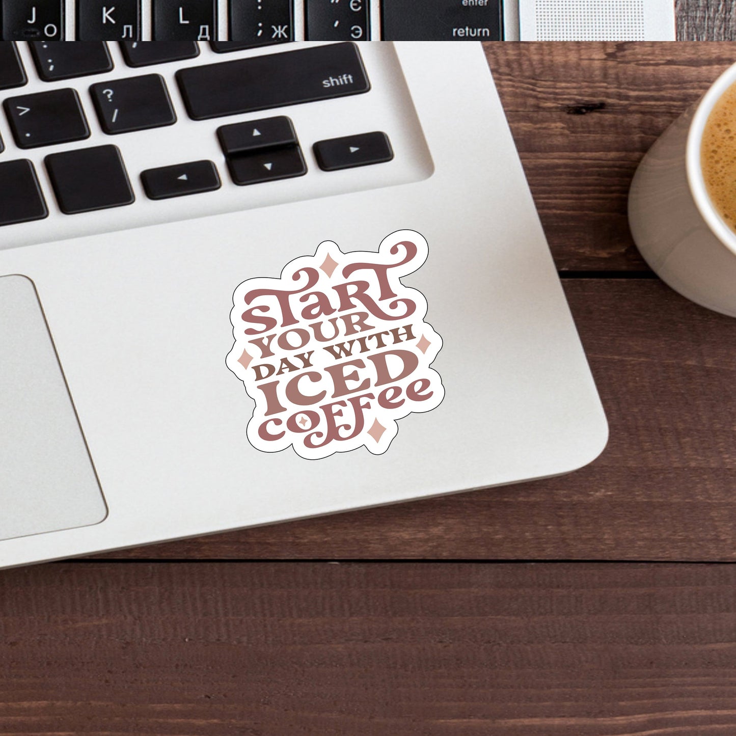 Start your day with iced coffee  Sticker,  Vinyl sticker, laptop sticker, Tablet sticker
