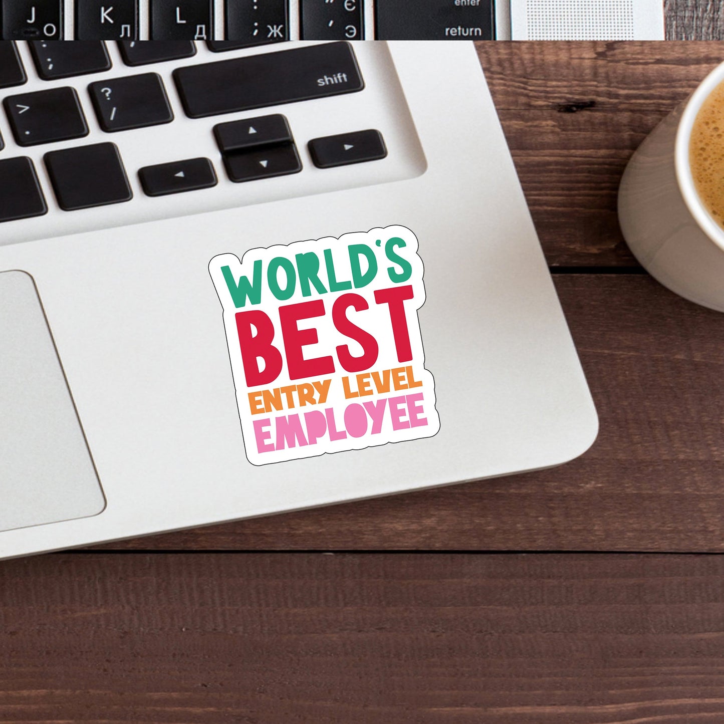 Worlds Best entry level employee  Sticker,  Vinyl sticker, laptop sticker, Tablet sticker