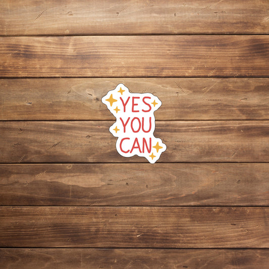 Yes You Can  Sticker