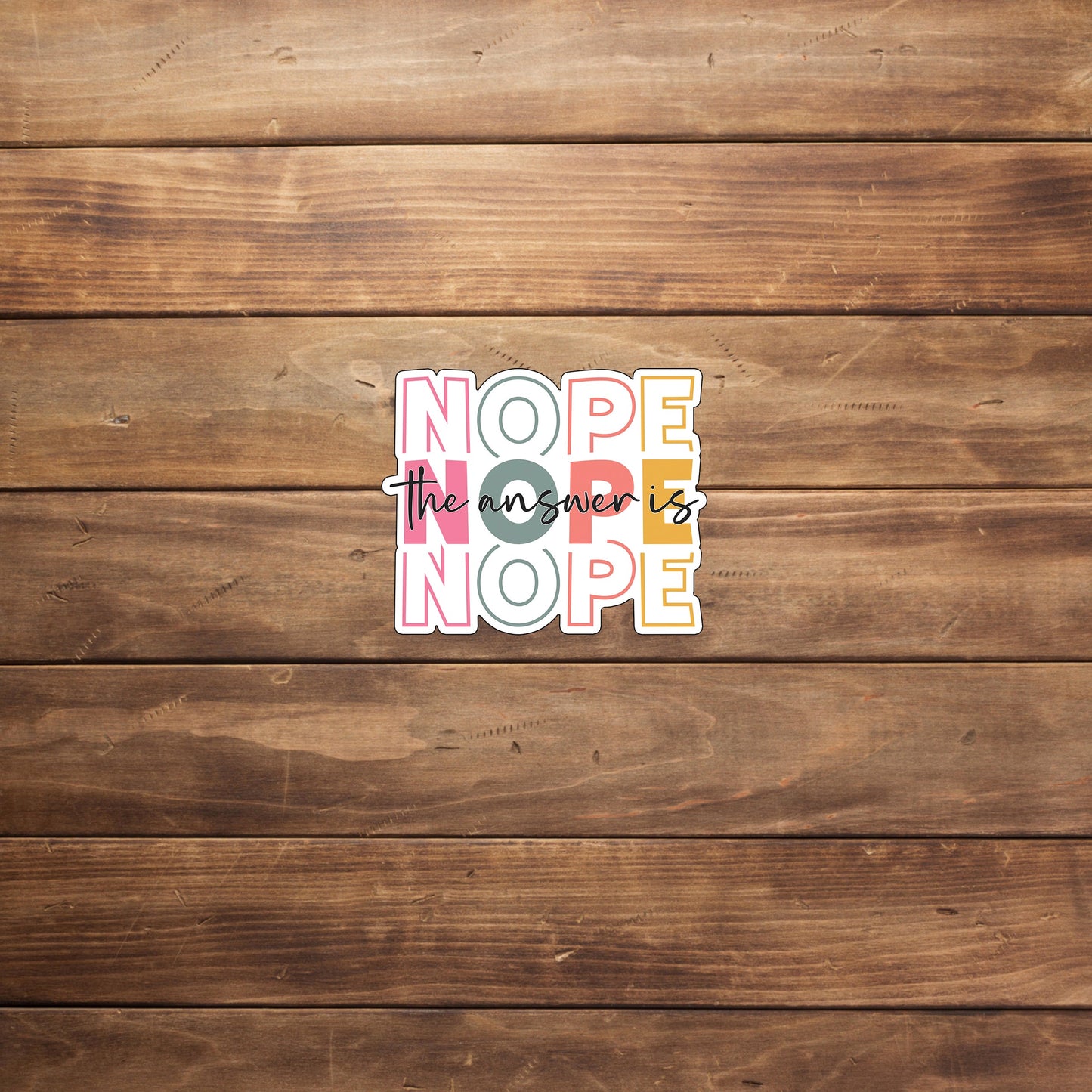 Sarcastic Stickers,  answer-is-nope-sticker