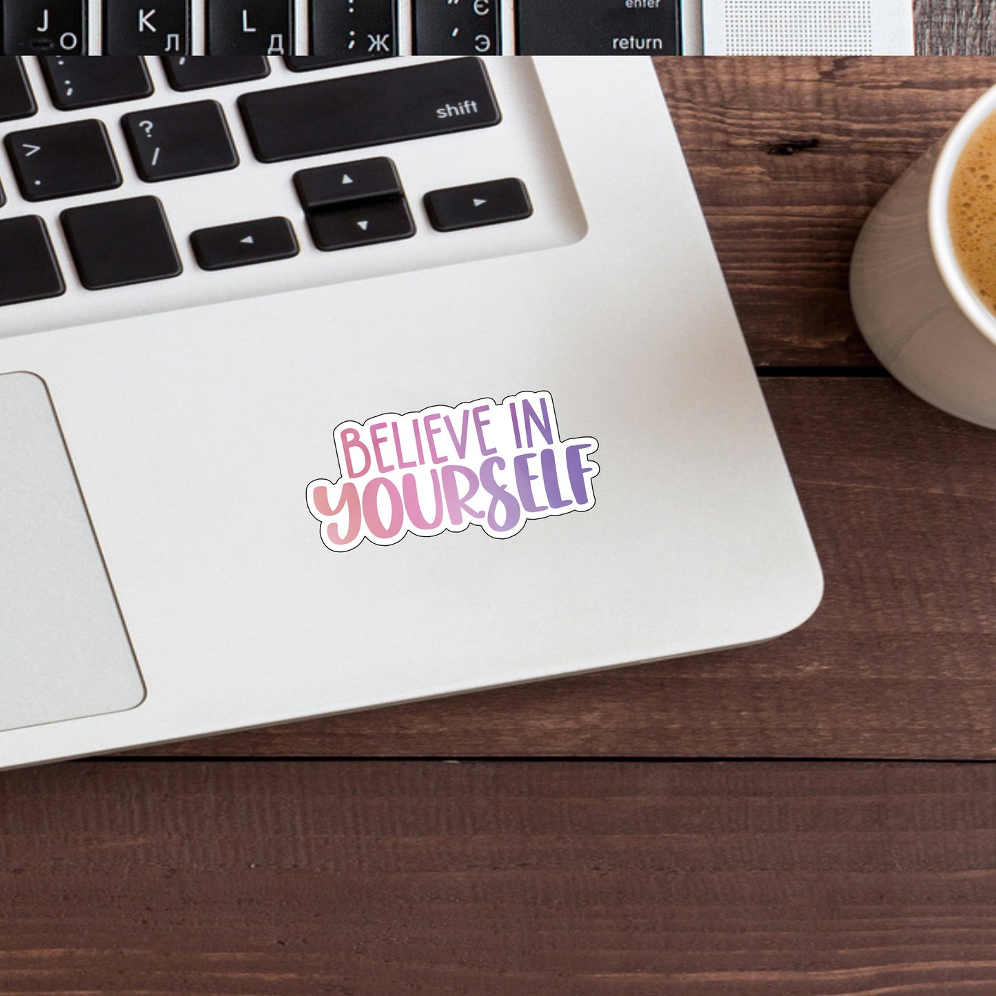 Motivational Sticker,  believe-in-yourself-sticker Sticker