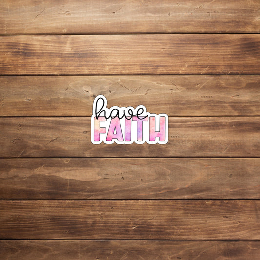 Have-Faith-Sticker  Sticker