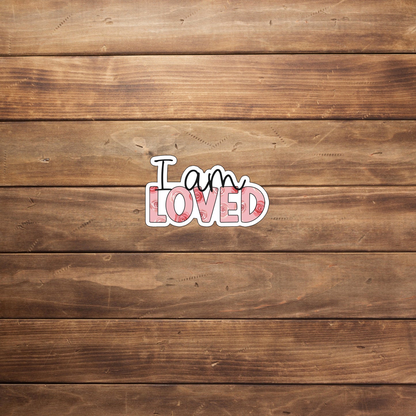 i-am-loved-sticker Sticker