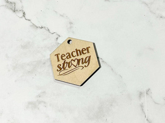 Teacher Strong , Inspirational Keychain ,, Custom Bag Tag , Laser Engraved Keychain