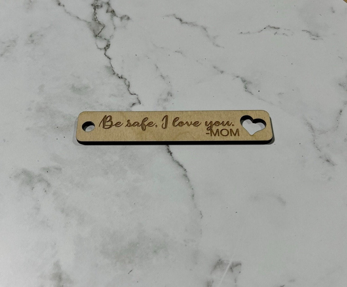 Be Safe. I love you Keychain  , Wooden Keychain , Laser Engraved , Gift for him, Husband , Wife , Daughter , Son , Couple Keychain