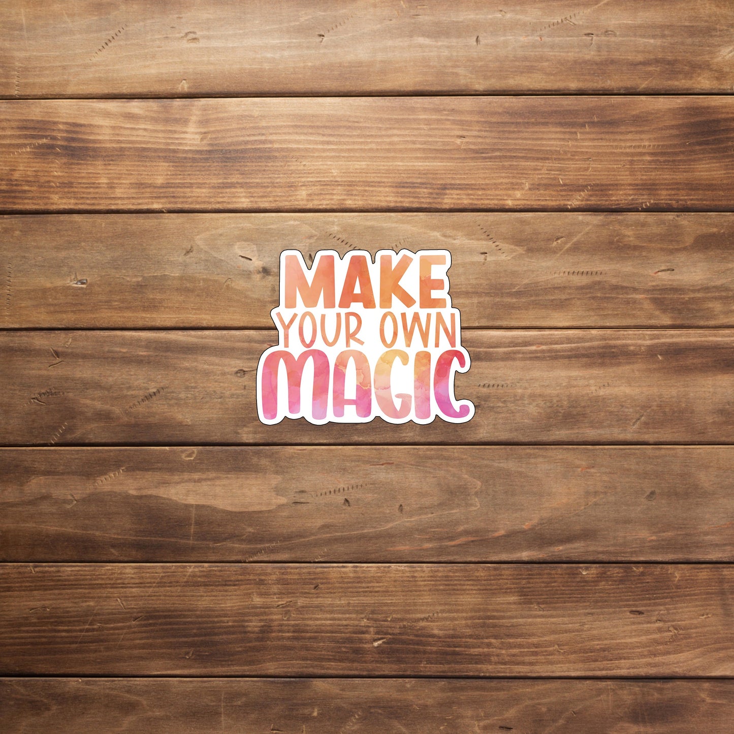 Motivational Sticker,  make-magic-sticker Sticker