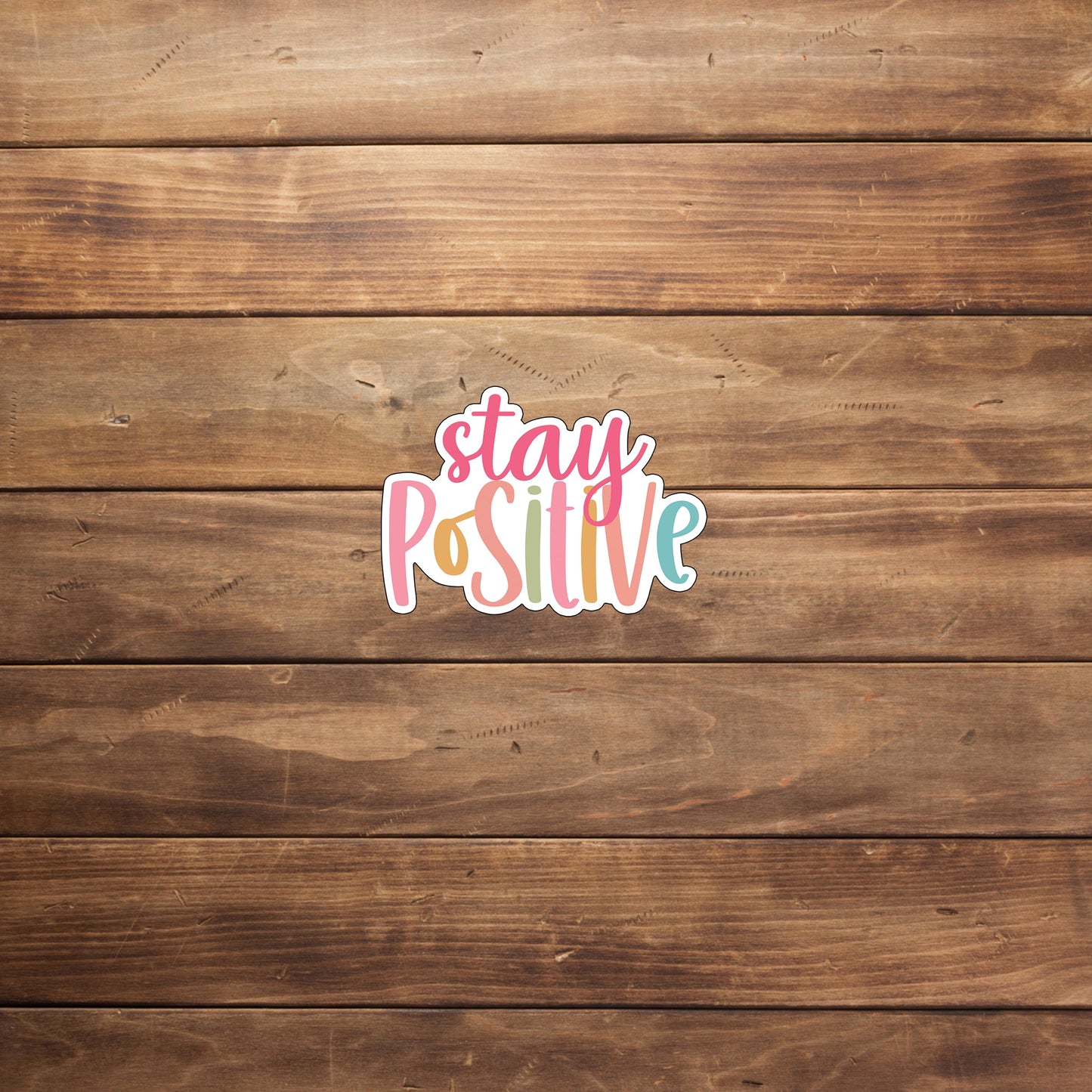 Positivity Stickers ,  stay-positive-sticker