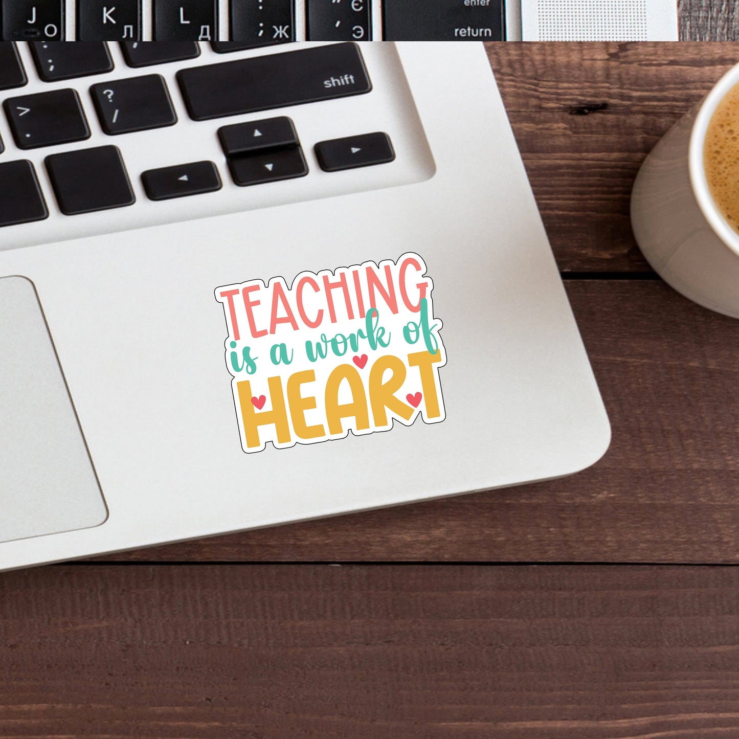 work-of-heart-sticker , Teaching Sticker